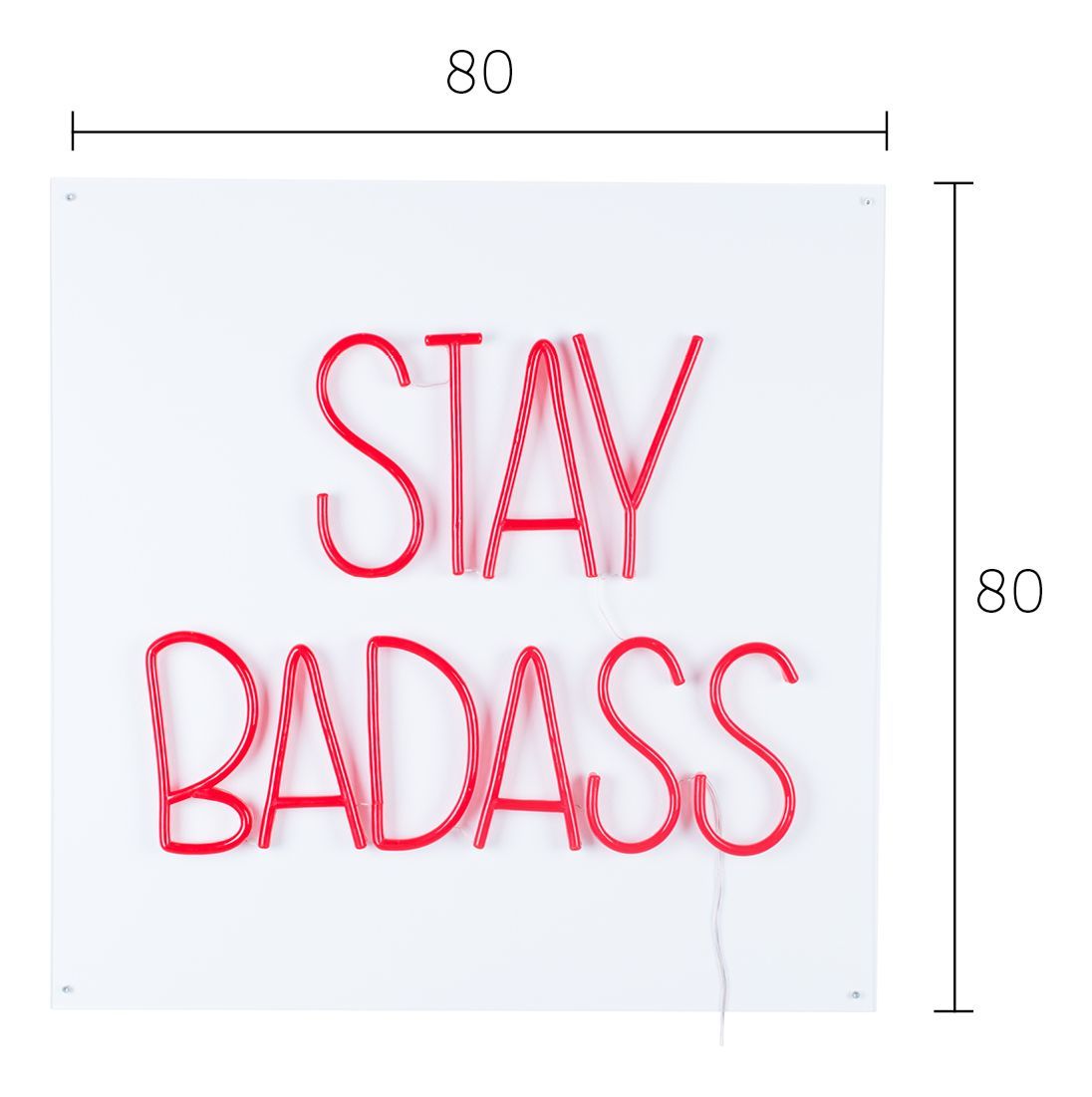 Stay Badass Neon Sign