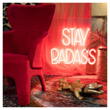 Stay Badass Neon Sign