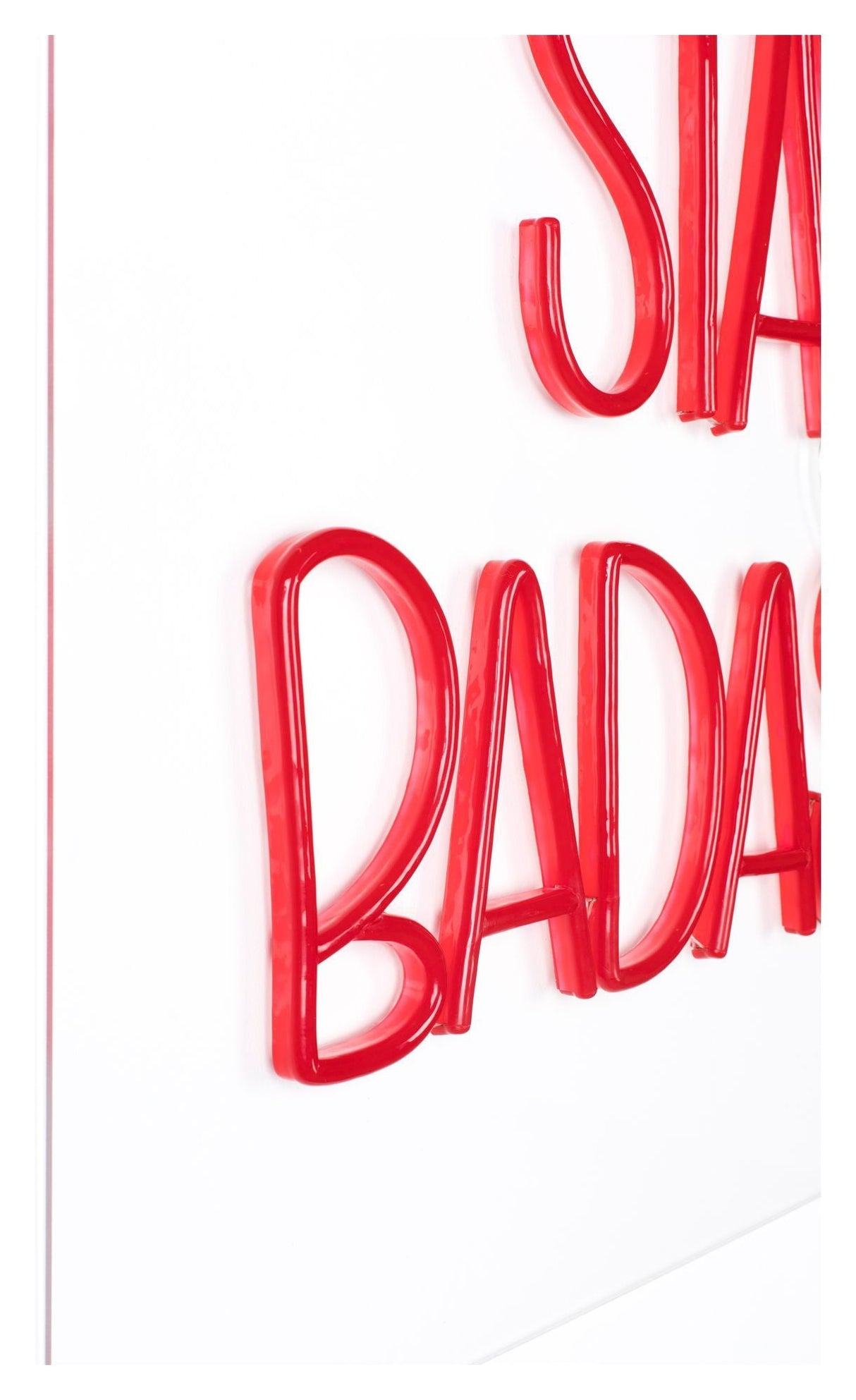 Stay Badass Neon Sign